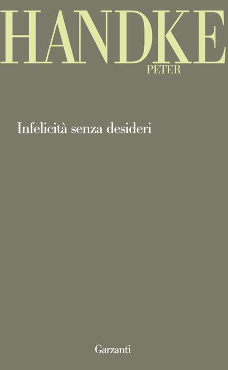 Infelicità senza desideri (Garzanti Novecento) (Italian Edition)
