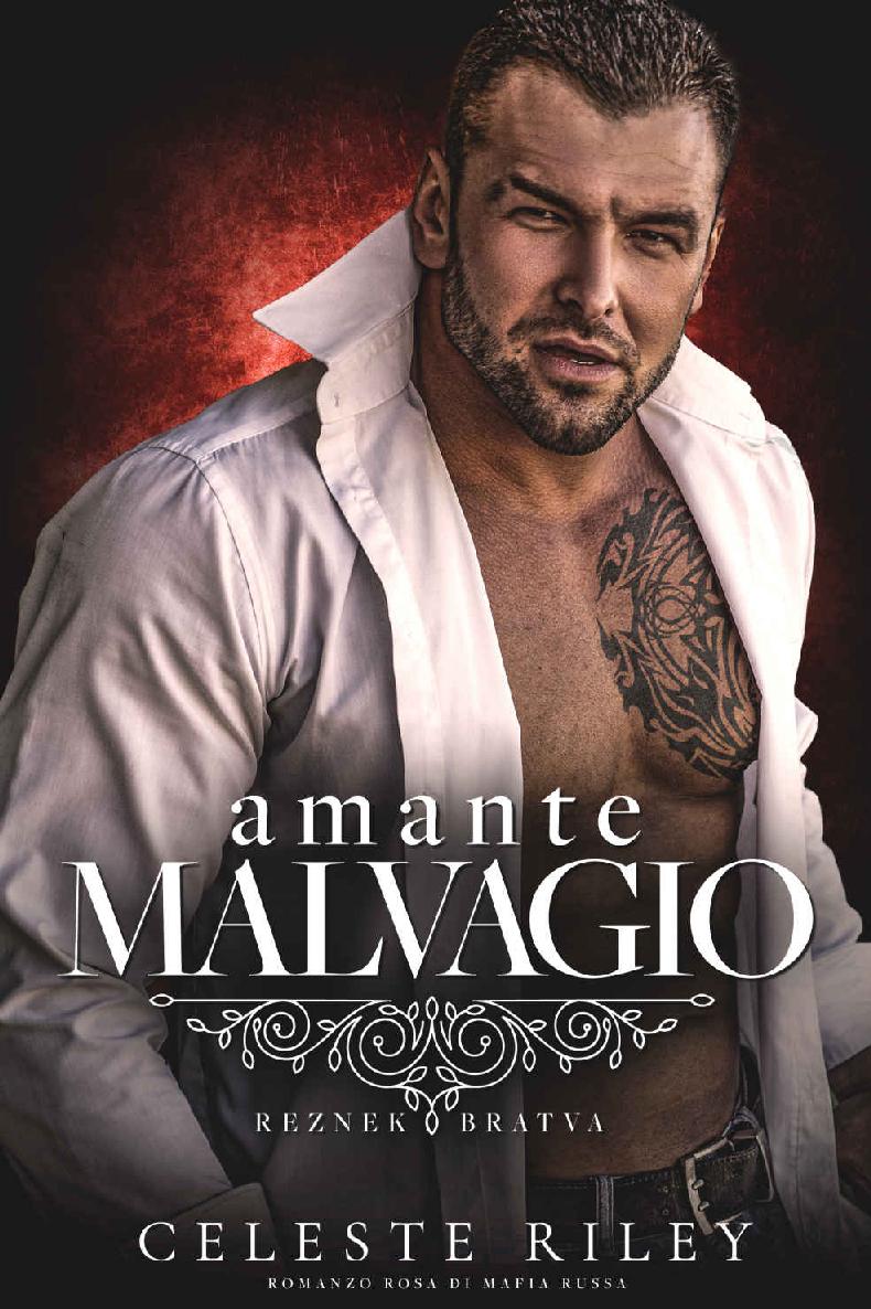 Amante Malvagio: Romanzo rosa di Mafia Russa (Reznek Bratva Vol. 2) (Italian Edition)