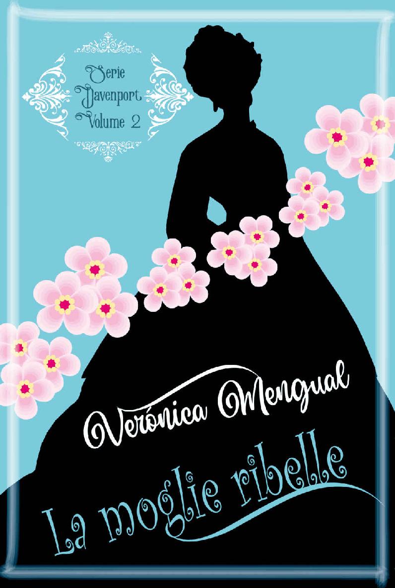 La moglie ribelle: Amore in Reggenza 2 (Matrimonio Davenport) (Italian Edition)