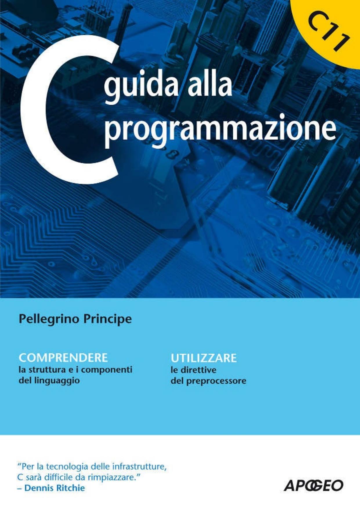 C guida alla programmazione (Italian Edition)