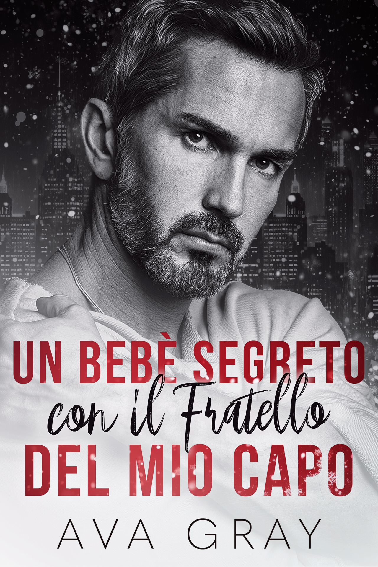 Un Bebè Segreto con il Fratello del Mio Capo (Italian Edition)