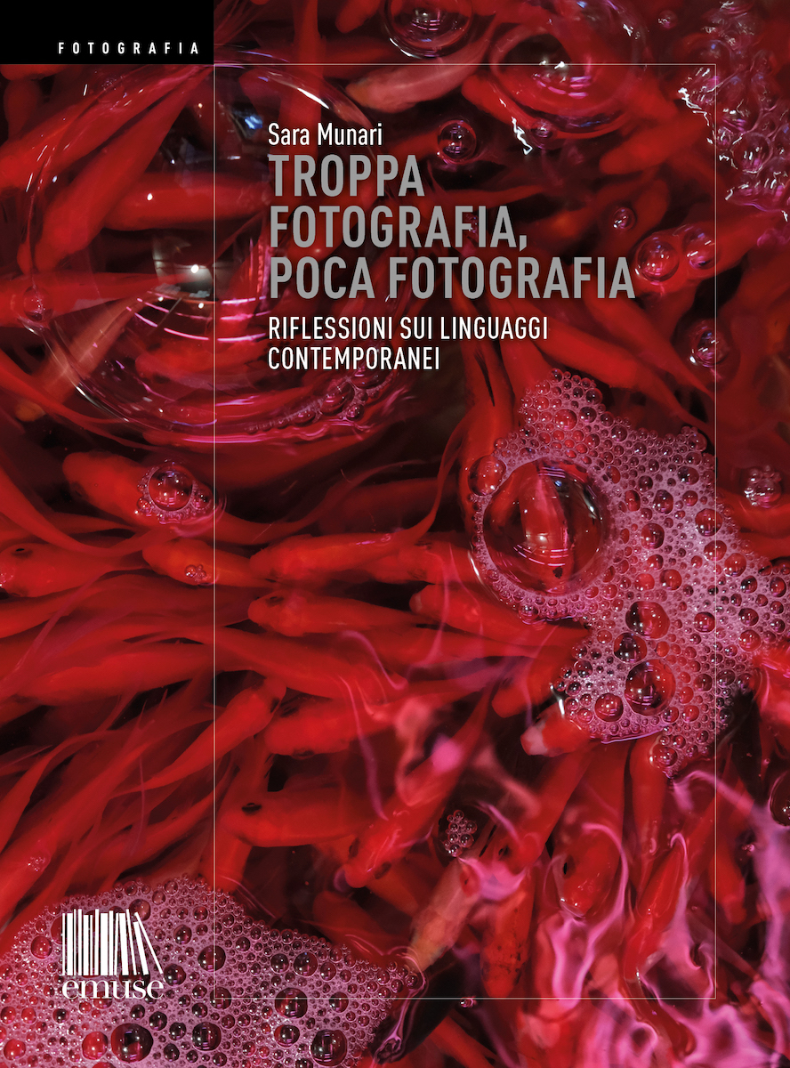 Troppa fotografia, poca fotografia. Riflessioni sui linguaggi contemporanei