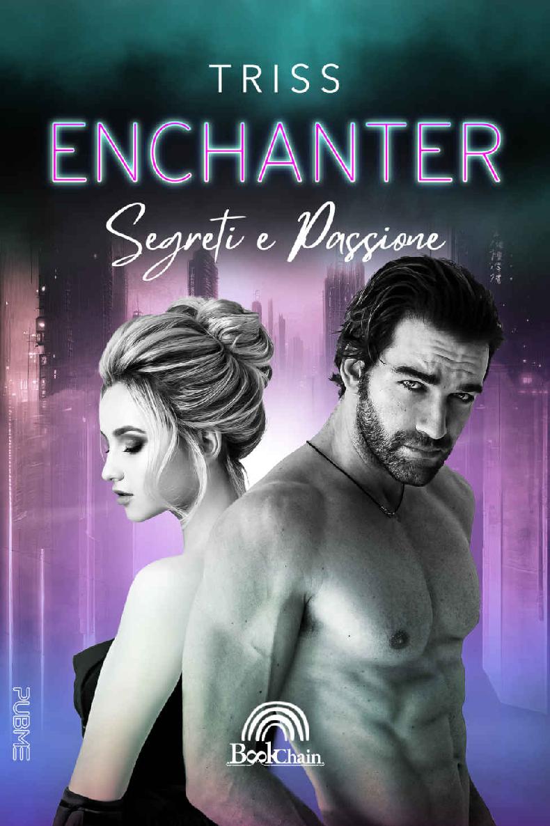 Enchanter: Segreti e Passione (Bookchain) (Italian Edition)