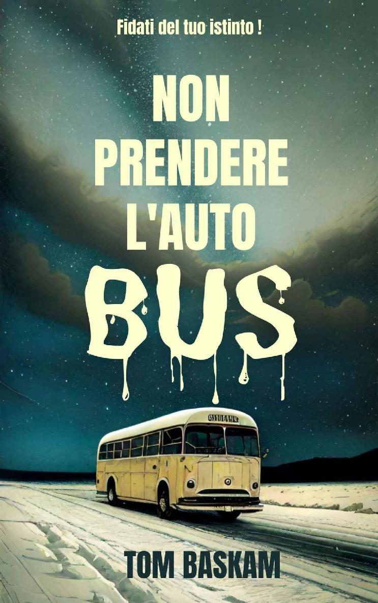 Non prendere l’autobus: Thriller, Mistero (Italian Edition)