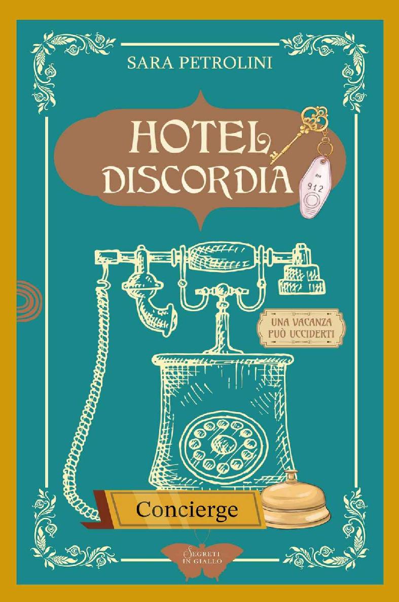 Hotel Discordia: (Collana Segreti in giallo) (Italian Edition)