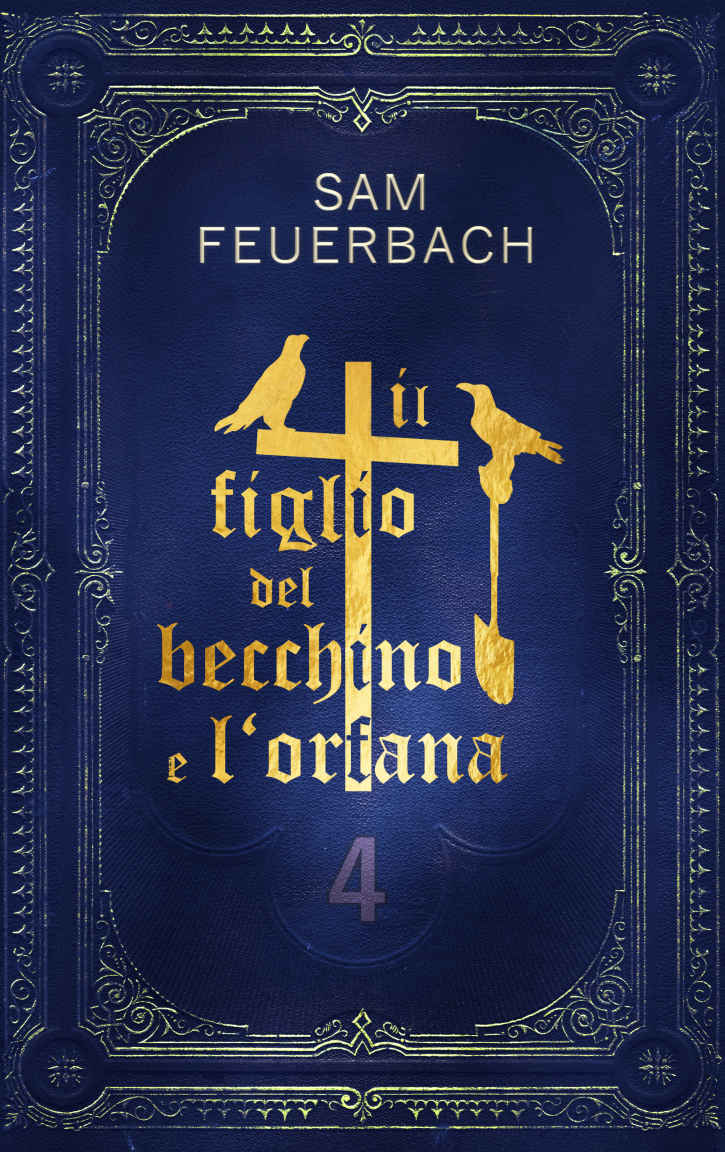 Il figlio del becchino e l'orfana (4/4): Libro 4 (Italian Edition)