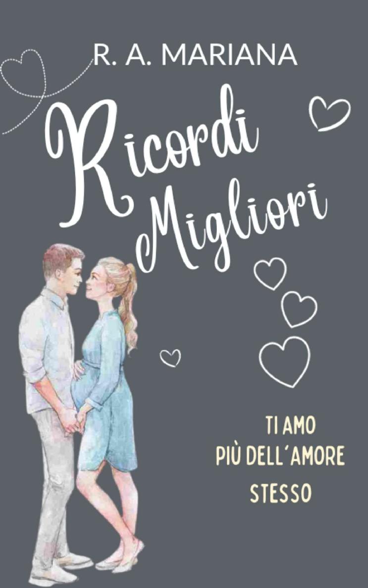 Ricordi Migliori: Una dolce storia d'amore (Italian Edition)
