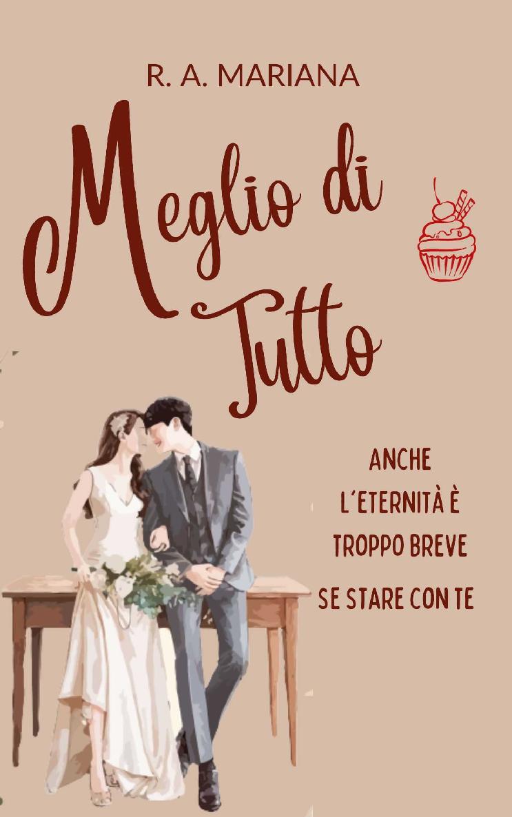 Meglio di Tutto: Una dolce storia d'amore (Meglio Insieme Vol. 5) (Italian Edition)