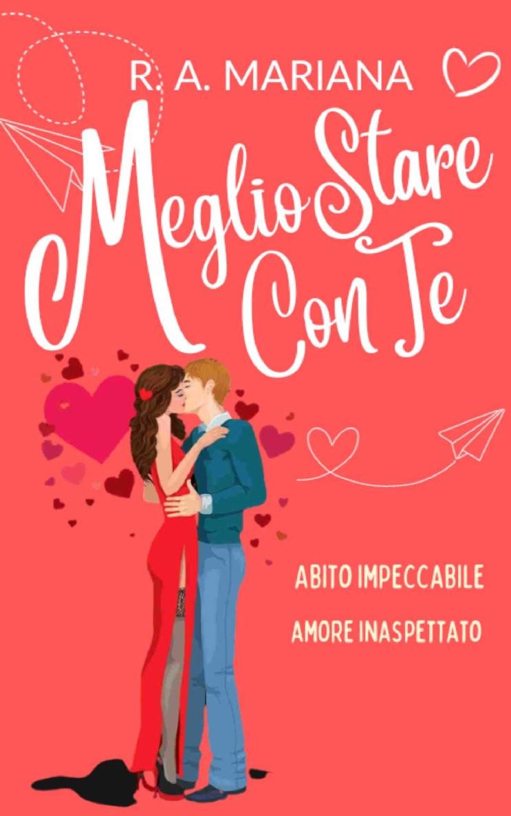 Meglio Stare Con Te: Una dolce storia d'amore (Italian Edition)