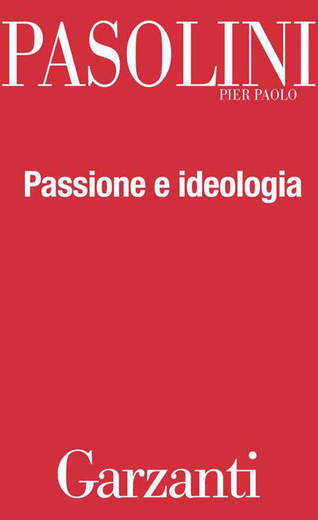 Passione e ideologia (Italian Edition)
