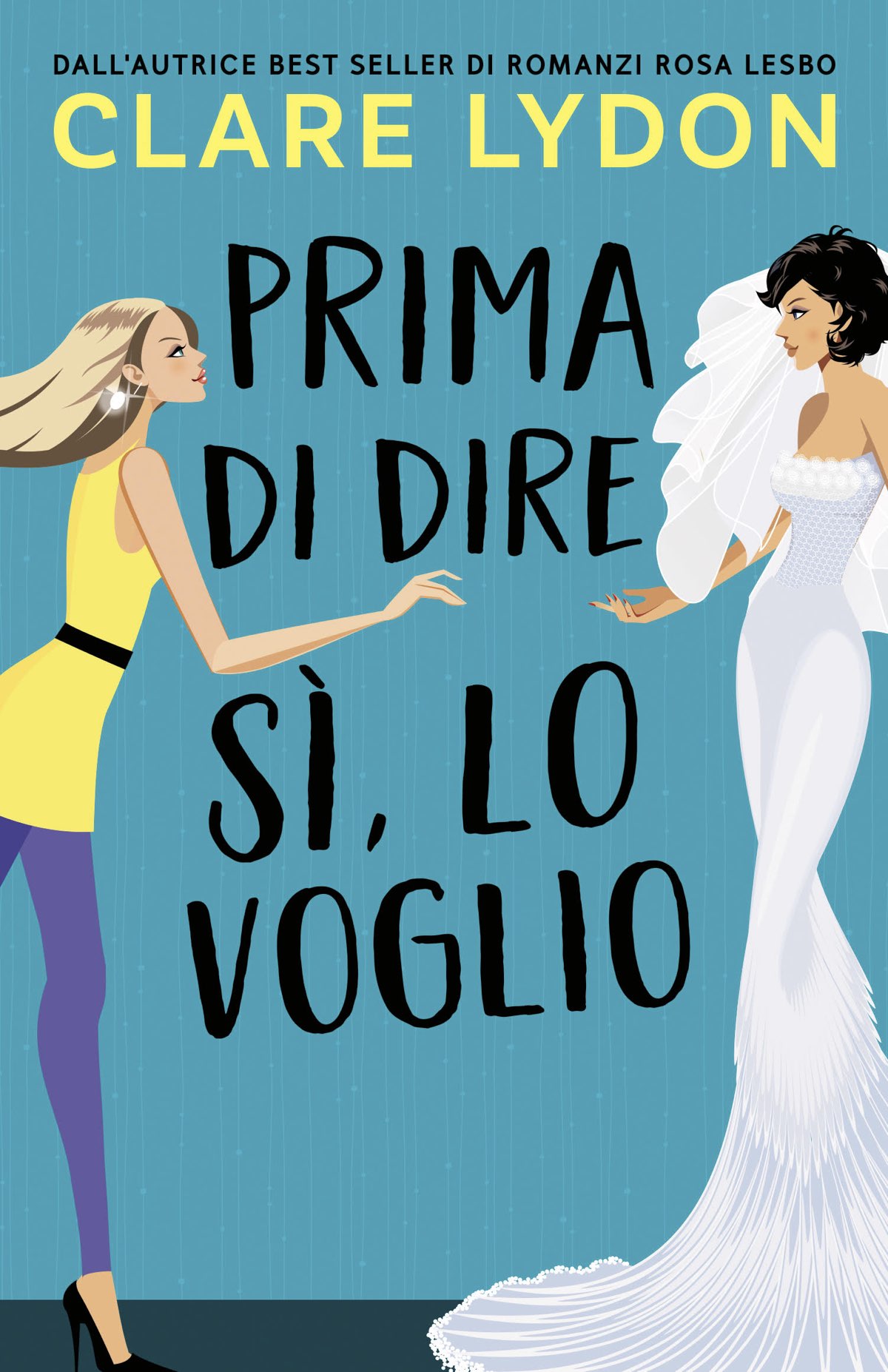 Prima di dire, Sì, lo voglio