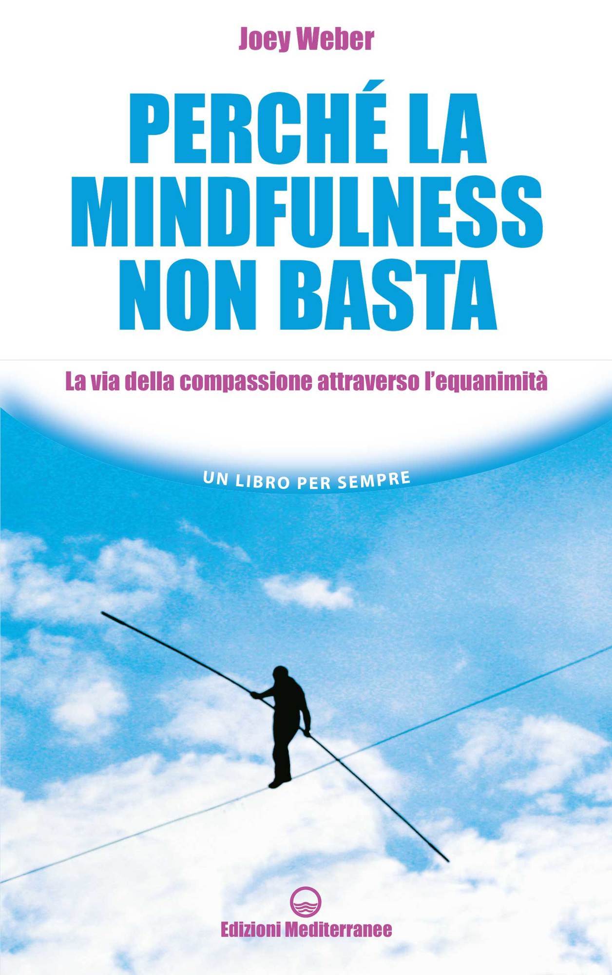Perché la mindfulness non basta
