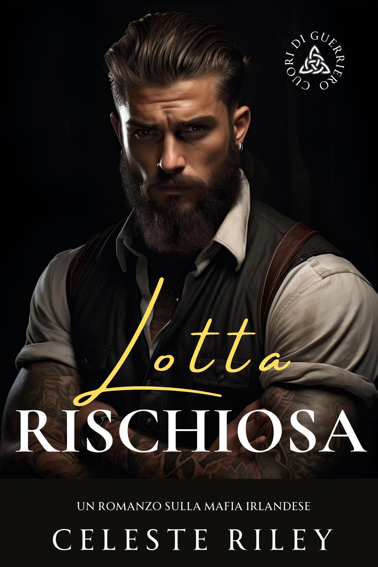 Lotta Rischiosa: Un Romanzo sulla Mafia Irlandese (Italian Edition)