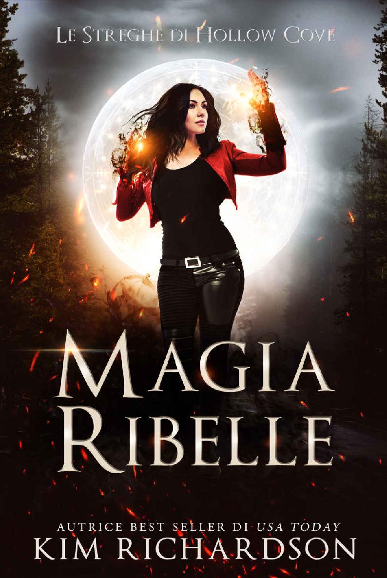 Magia Ribelle (Le Streghe di Hollow Cove Vol. 9) (Italian Edition)