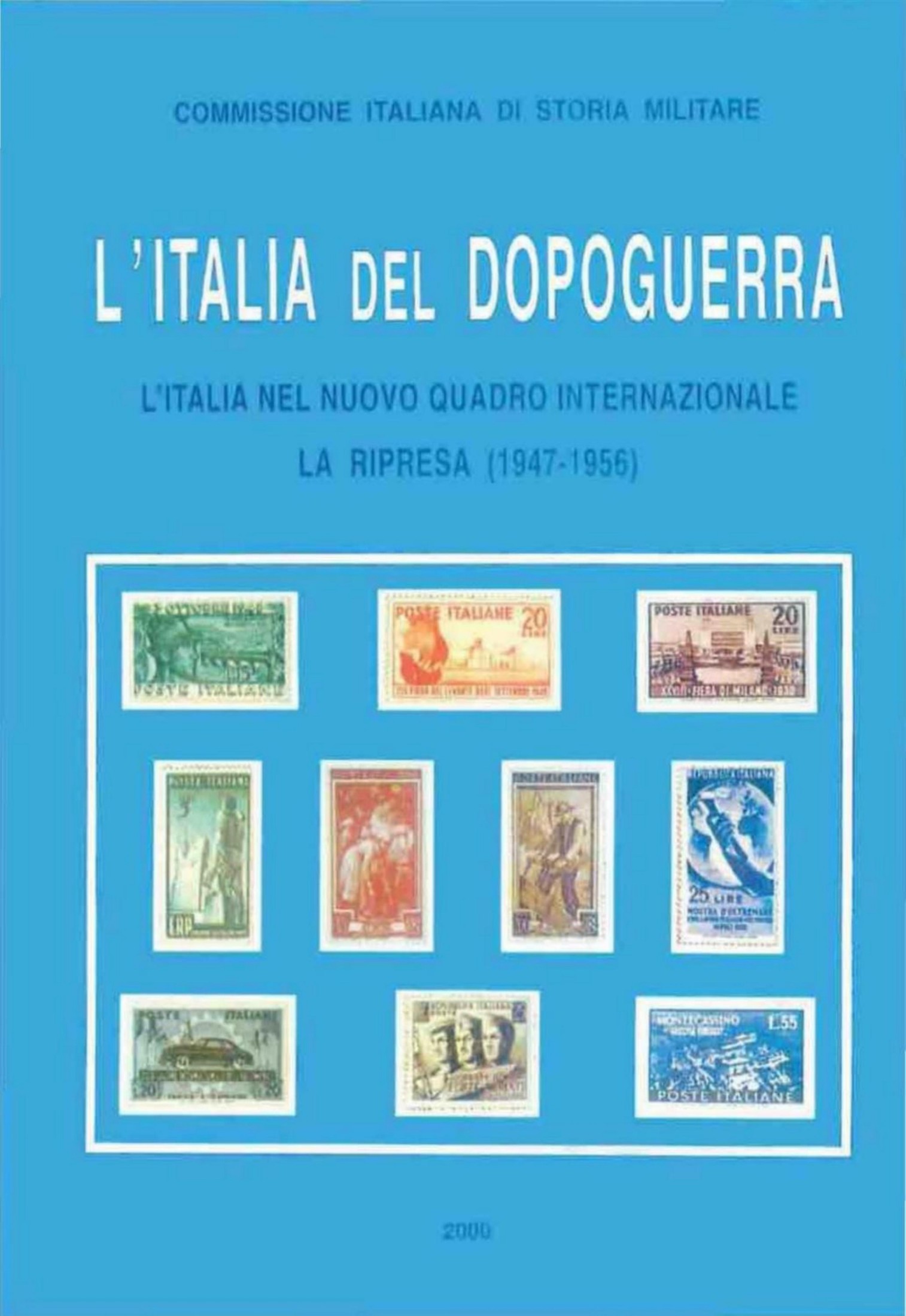 L'ITALIA NEL DOPOGUERRA. L'ITALIA NEL QUADRO INTERNAZIONALE . LA RIPRESA (1947-1856)