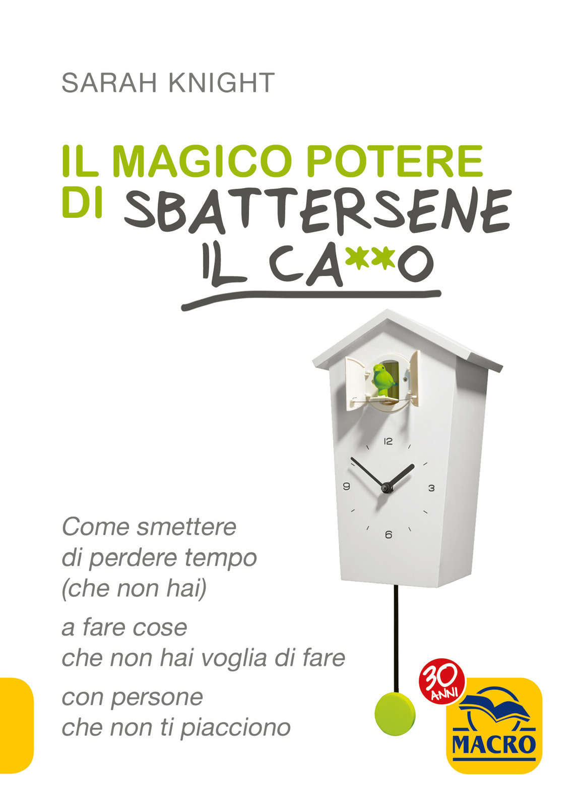 Il magico potere di sbattersene il ca**o