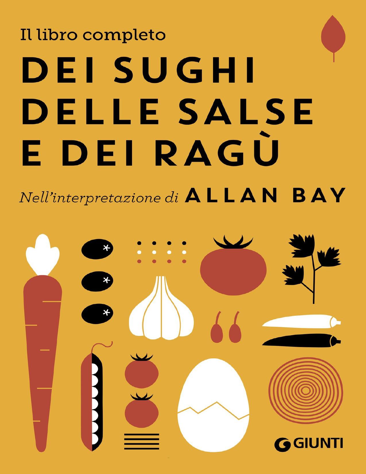 Il libro completo dei sughi, delle salse e dei ragù