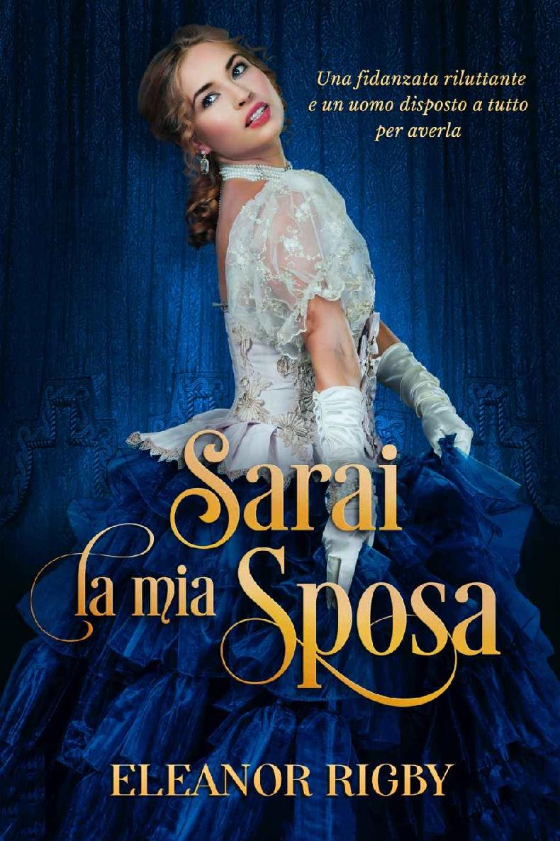 Sarai la mia sposa (Accordi indecenti Vol. 1) (Italian Edition)