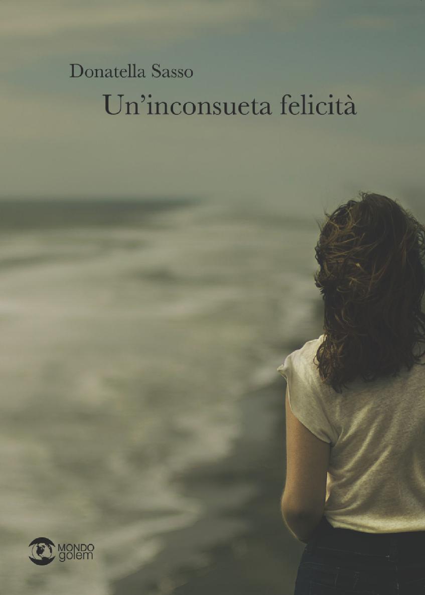 Un'inconsueta felicità (Italian Edition)