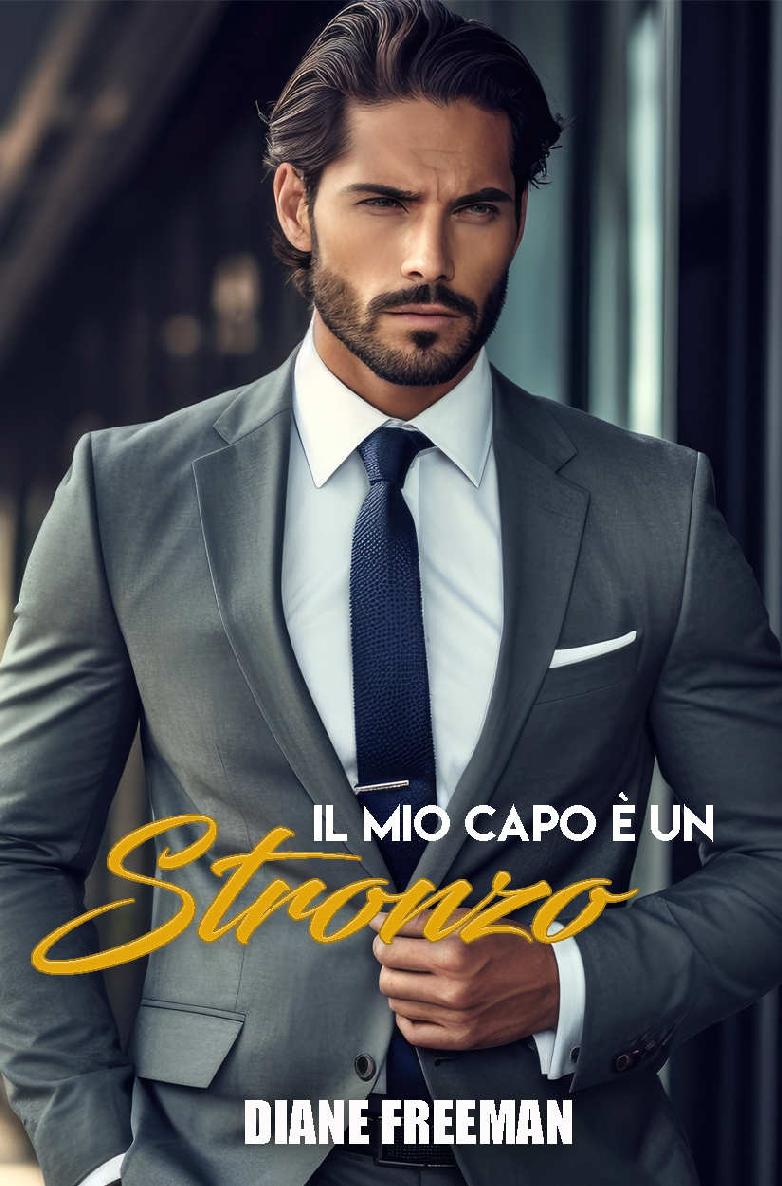 Il mio capo è un stronzo (Italian Edition)