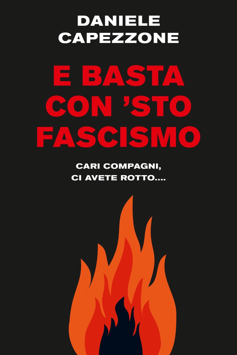 Daniele Capezzone E basta con 'sto fascismo 2023extra