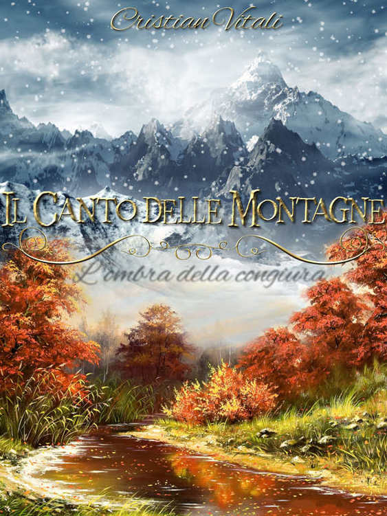 Il Canto delle Montagne - L'ombra della congiura (Italian Edition)