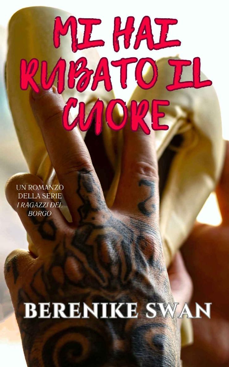 Mi Hai Rubato Il Cuore (Italian Edition)