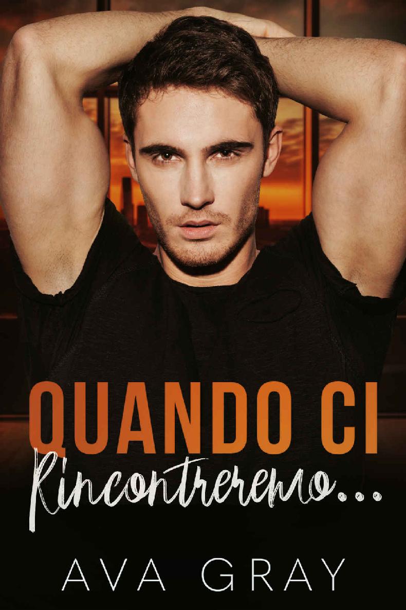 Quando ci rincontreremo… (I Miliardari Maschi Alfa) (Italian Edition)