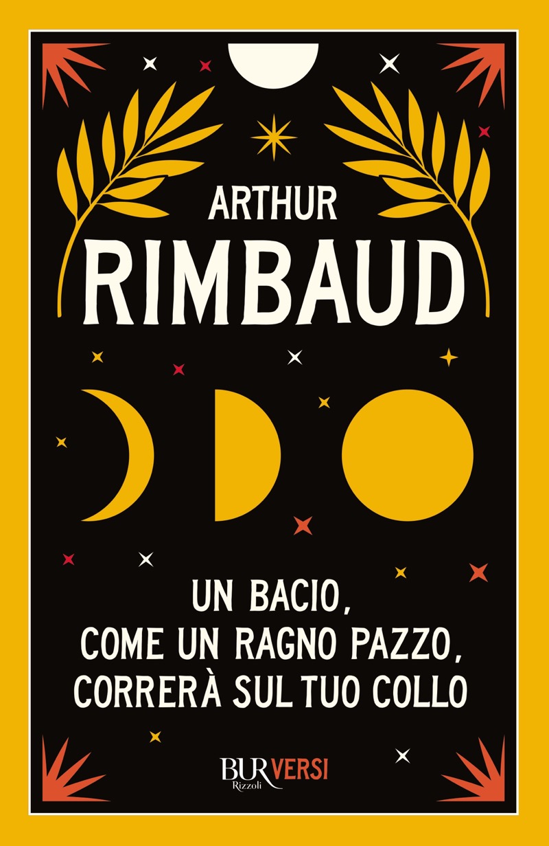Arthur Rimbaud - Un bacio, come un ragno pazzo....