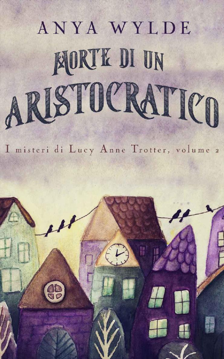 Morte di un Aristocratico: Un giallo regency umoristico (Italian Edition)