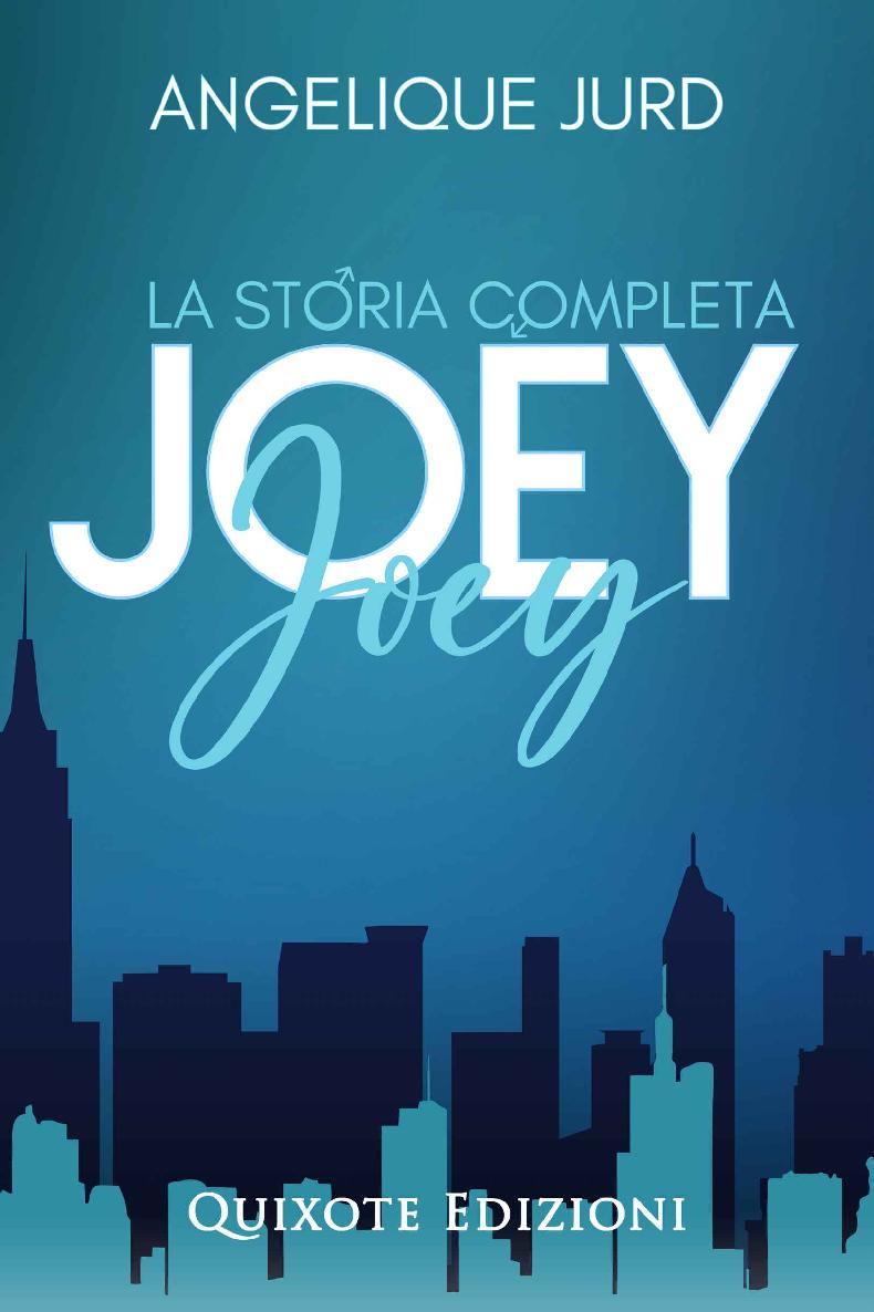 Joey - La storia completa (Italian Edition)