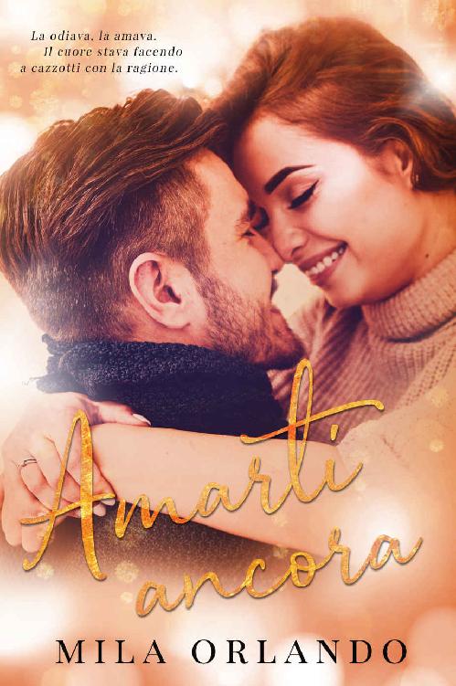 Amarti Ancora (Italian Edition)