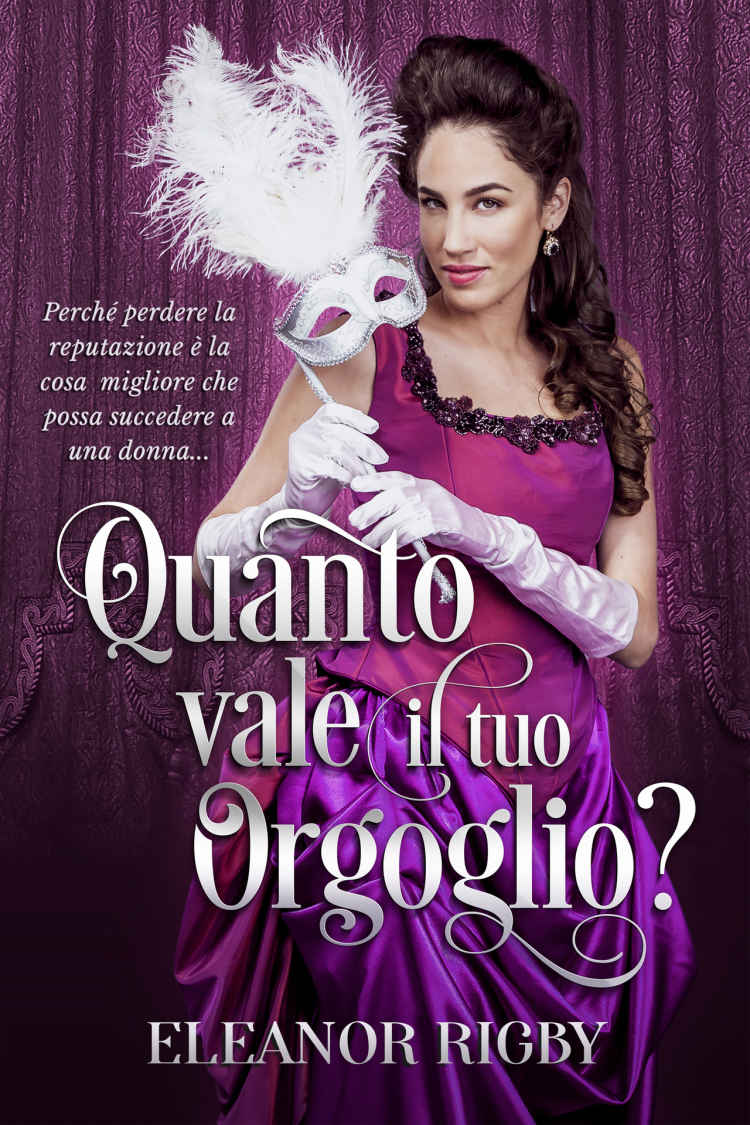 Quanto Vale il Tuo Orgoglio? (Italian Edition)