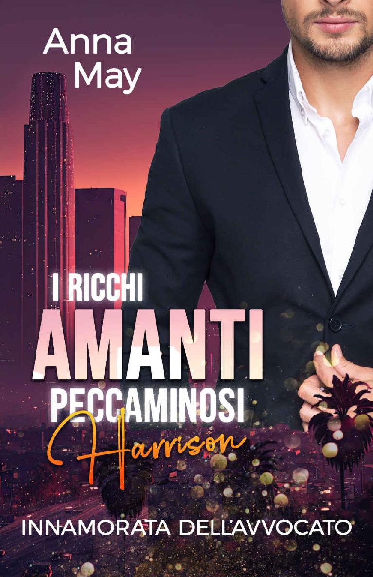 Innamorata dell’Avvocato (I Ricchi Amanti Peccaminosi Vol. 1) (Italian Edition)