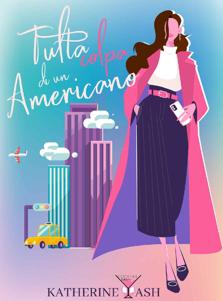 Tutta colpa di un Americano : (Cocktail Edizioni) (Italian Edition)