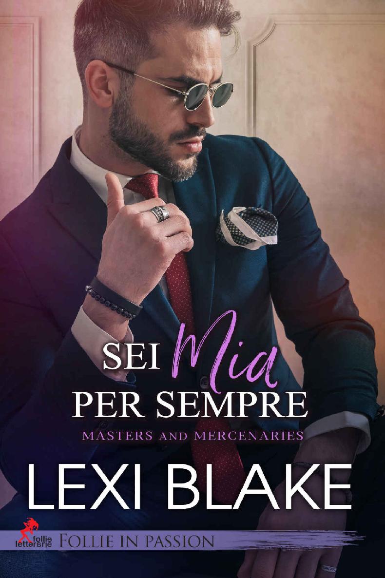 Sei mia per sempre: Master and Mercenaries Vol. #2 (Italian Edition)
