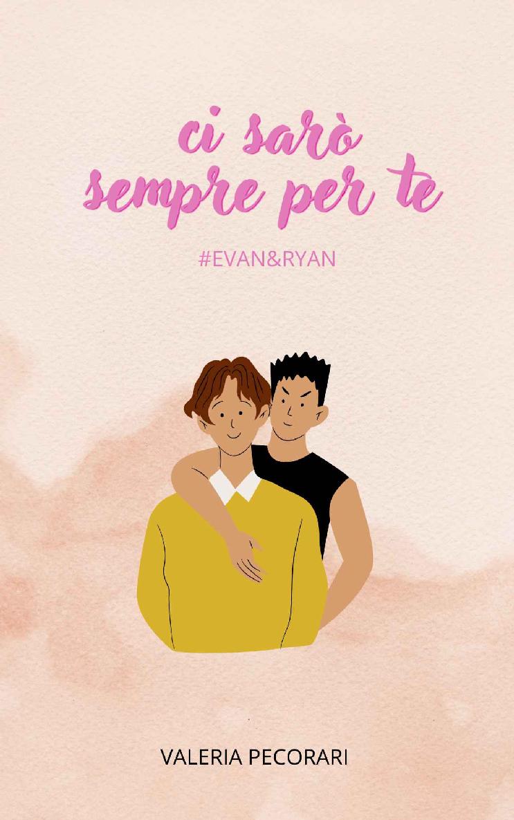 Ci sarò sempre per te: Evan e Ryan (Italian Edition)
