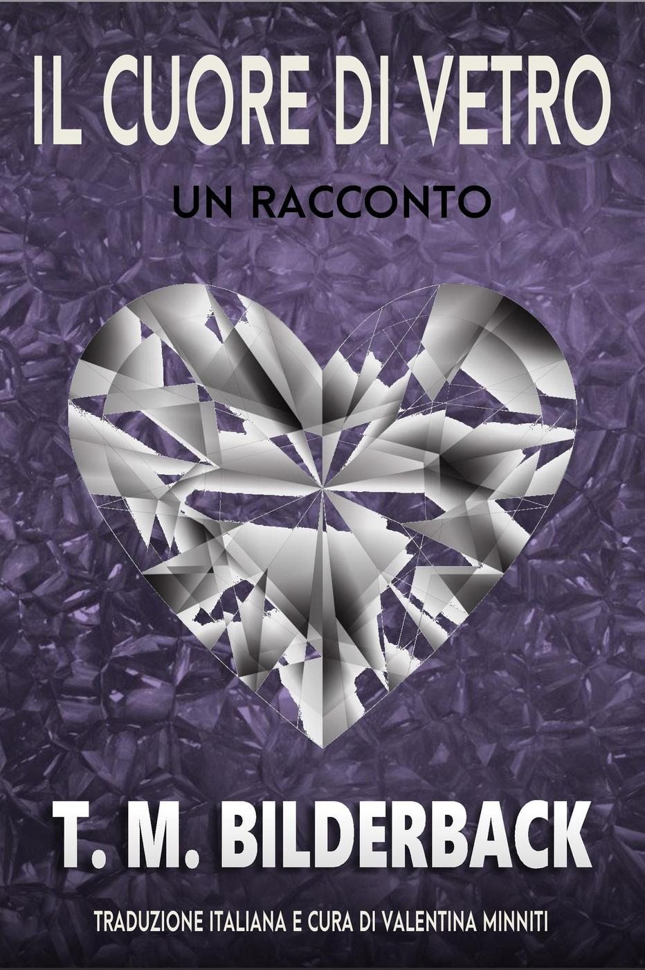 Il Cuore Di Vetro - Un Racconto (Colonel Abernathy's Tales, #2)