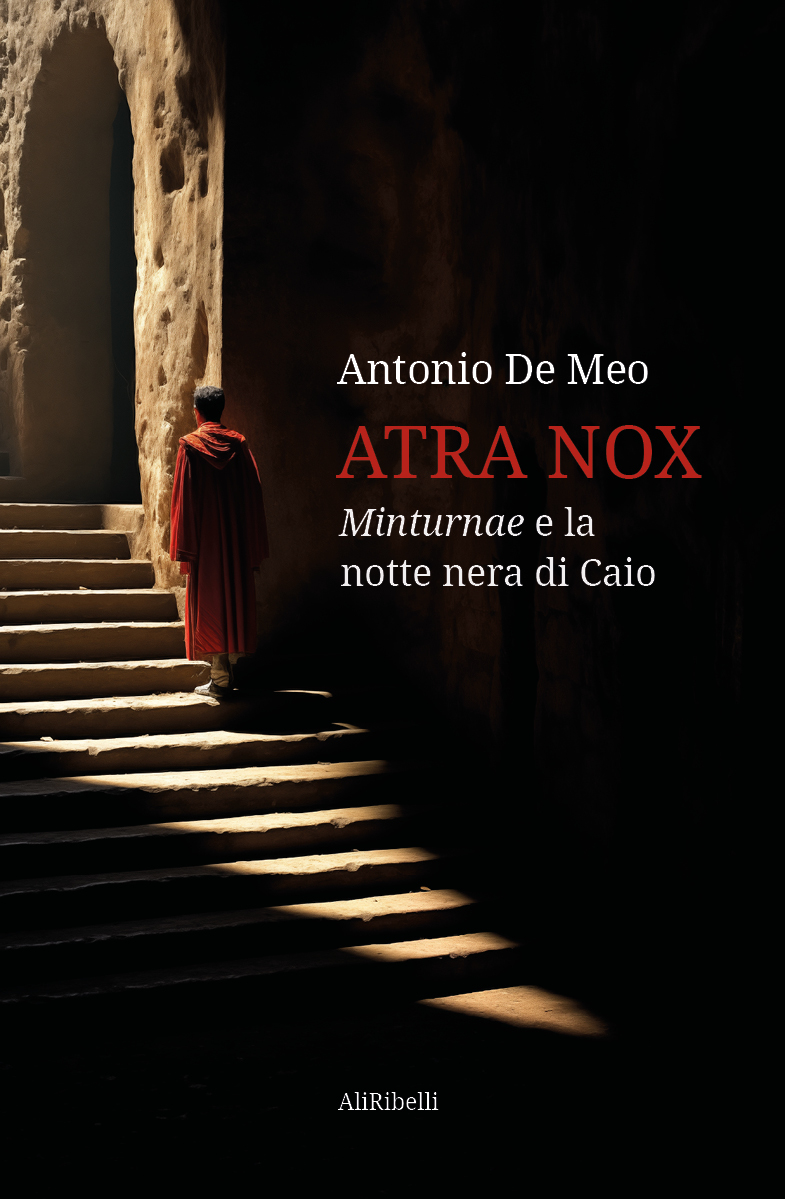 Atra nox. Minturnae e la notte nera di Caio