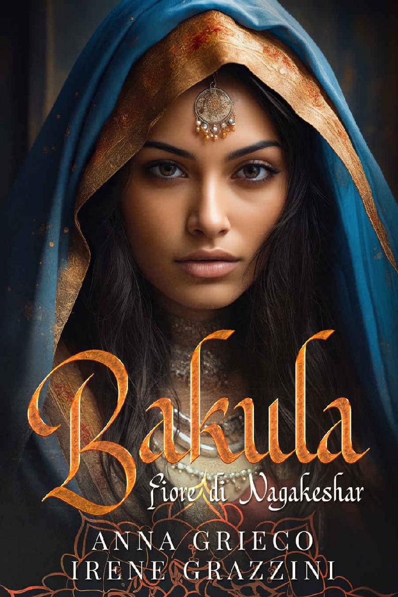 Bakula : Fiore di Nagakeshar (Italian Edition)