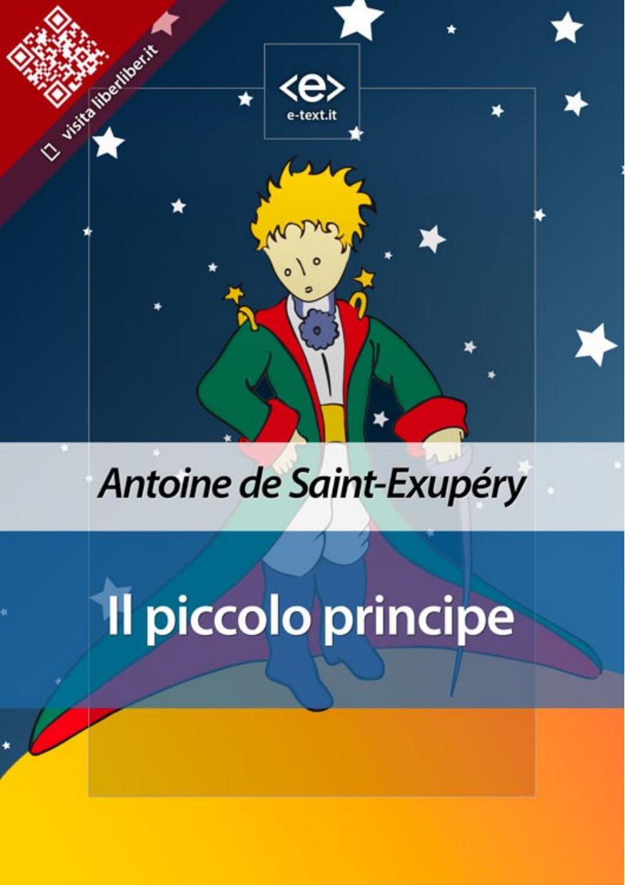 Il piccolo principe / Antoine de Saint-Exupéry