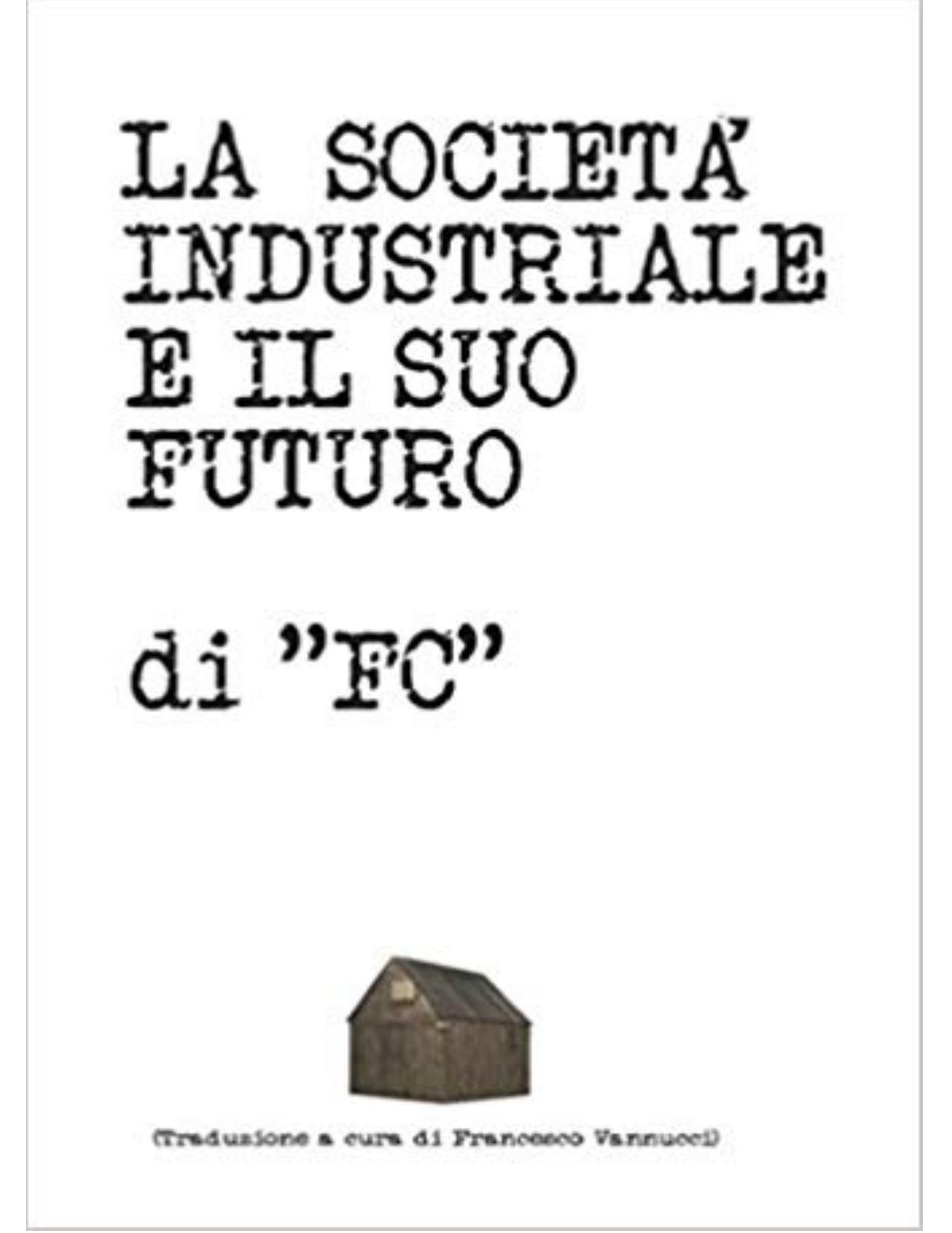 La SocietÀ Industriale E Il Suo Futuro: Di FC (Traduzione a Cura Di Francesco Vannucci)
