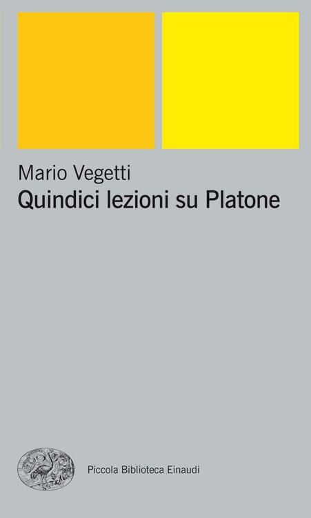 Quindici lezioni su Platone (Piccola biblioteca Einaudi. Nuova serie) (Italian Edition)