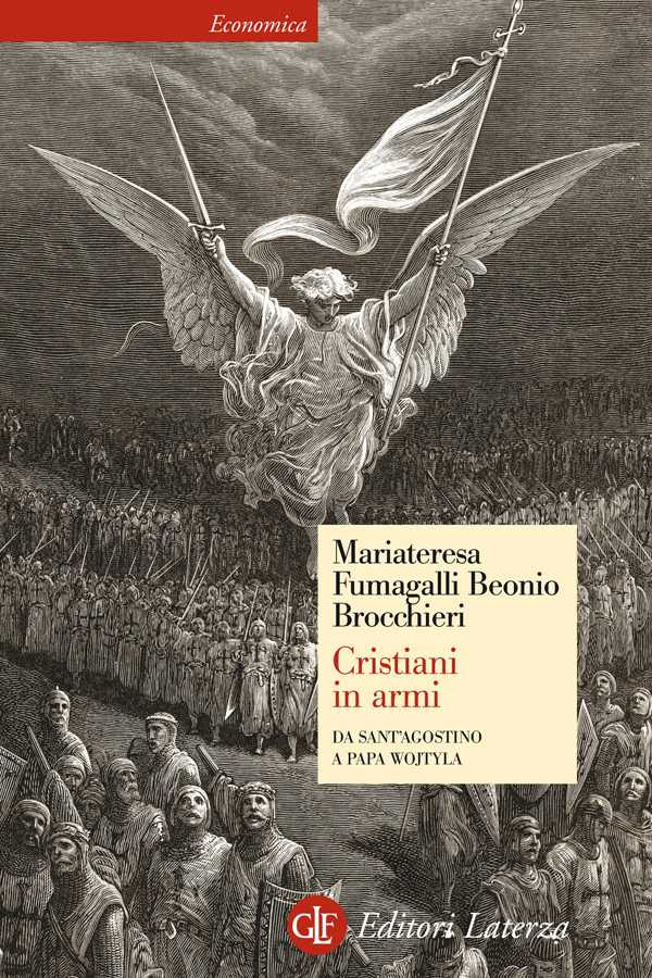 Cristiani in armi: Da sant'Agostino a papa Wojtyla (Economica Laterza) (Italian Edition)
