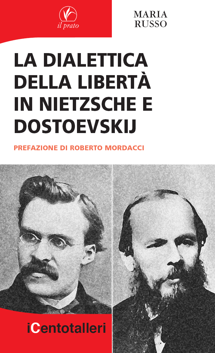 La dialettica della libertà in Nietzsche e Dostoevskij