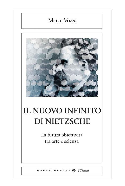 Il nuovo infinito di Nietzsche (I Timoni) (Italian Edition)