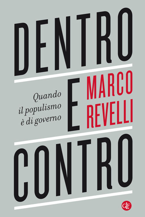 Dentro e contro: Quando il populismo è di governo (Italian Edition)
