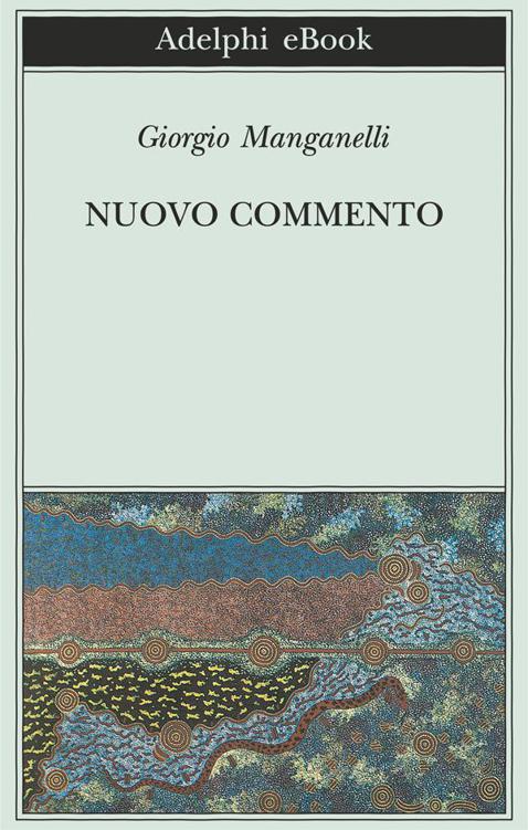 Nuovo commento (Biblioteca Adelphi) (Italian Edition)