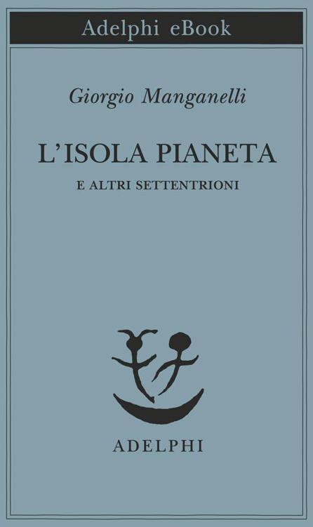 L'isola pianeta (Piccola biblioteca Adelphi) (Italian Edition)