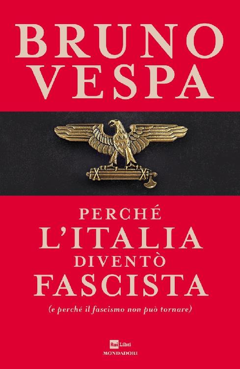Perché l'Italia diventò fascista